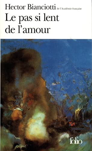 Imagen de archivo de Le pas si lent de l'amour Bianciotti, Hector a la venta por LIVREAUTRESORSAS
