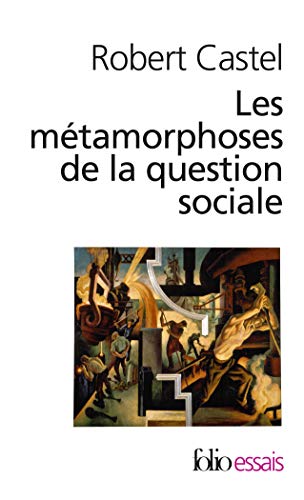 9782070409945: Les Mtamorphoses de la question sociale: Une chronique du salariat: A40994 (Folio Essais)