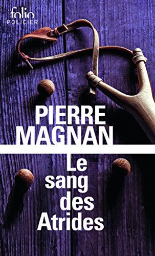 Sang Des Atrides (Folio Policier) (French Edition) (9782070410279) by Magnan, Pierre