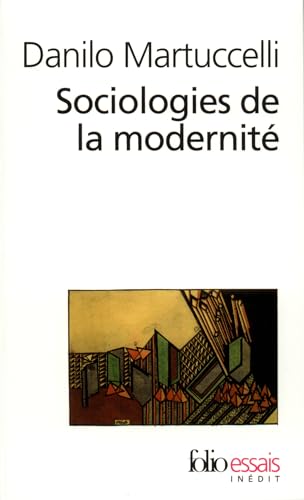 Beispielbild fr Sociologie de la modernit : l'itinraire du XXe sicle zum Verkauf von medimops