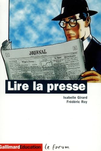 Lire la presse (9782070410552) by Roy, FrÃ©dÃ©ric; Girard, Isabelle