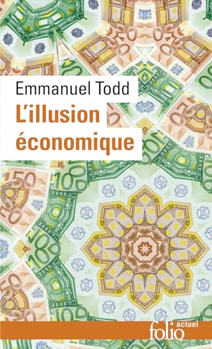 9782070410583: L'illusion conomique: Essai sur la stagnation des socits dveloppes