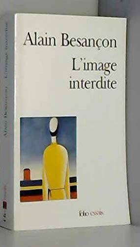 9782070410712: L'Image interdite: Une histoire intellectuelle de l'iconoclasme: A41071 (Folio Essais)