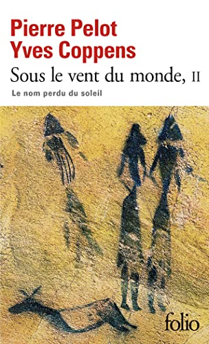 9782070412112: Sous le vent du monde (Tome 2-Le nom perdu du soleil)