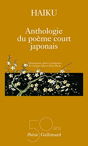 9782070413065: Haiku: Anthologie du pome court japonais: A41306 (Poesie/Gallimard)