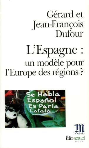 Imagen de archivo de L'Espagne : un modle pour l'Europe des rgions ? a la venta por Ammareal