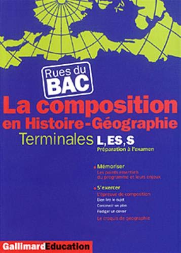 Imagen de archivo de LA COMPOSITION EN HISTOIRE ET GEOGRAPHIE - TERMINALES L, ES, S a la venta por LiLi - La Libert des Livres