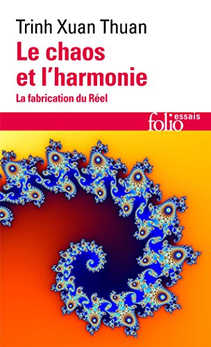 9782070413706: Chaos Et L Harmonie: La fabrication du Rel (Folio Essais)