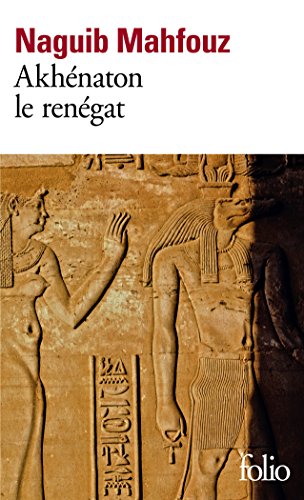 Stock image for Akhenaton Le Renegat (Folio) (French Edition) for sale by More Than Words