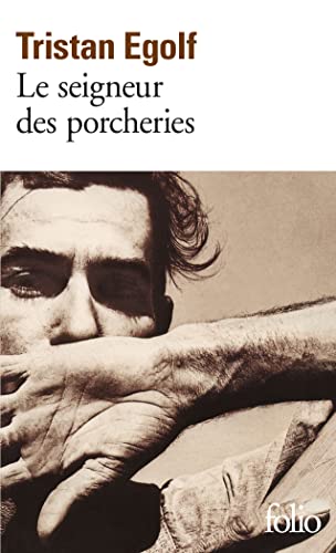 9782070414734: Le seigneur des porcheries: Le temps venu de tuer le veau gras et d'armer les justes: A41473 (Folio)