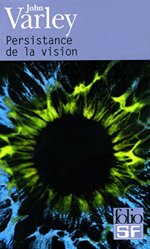 Persistance de La Vision (Folio Science Fiction) (French Edition) (9782070415922) by Varley, John