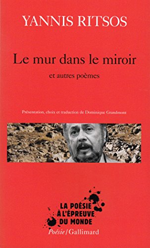 Le Mur dans le miroir et autres poÃ¨mes (9782070416530) by Ritsos, Yannis