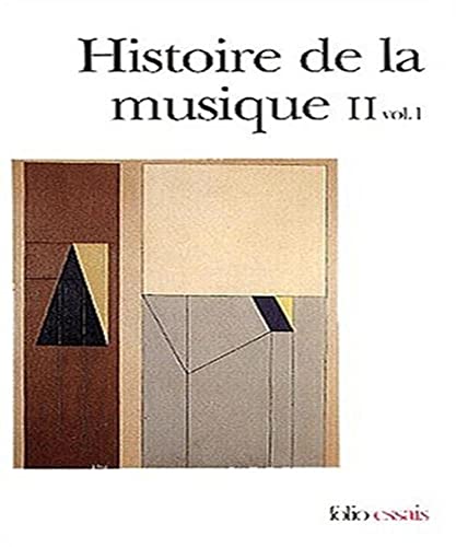 9782070417476: Histoire de la musique (Tome 2 Volume 1)-Du XVIIIᵉ sicle  nos jours): Du XVIIIᵉ sicle  nos jours 1
