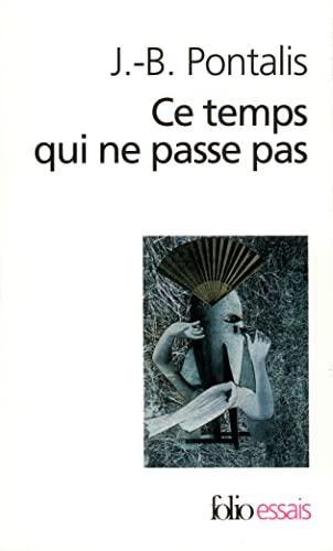 Imagen de archivo de Ce temps qui ne passe pas, suivi de « Le compartiment de chemin de fer » [Mass Market Paperback] Pontalis, Jean-Bertrand a la venta por LIVREAUTRESORSAS