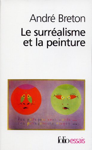 Le SurrÃ©alisme et la peinture (9782070418596) by Breton, AndrÃ©