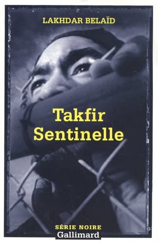 9782070421893: Takfir Sentinelle: A42189 (Serie Noire 2)