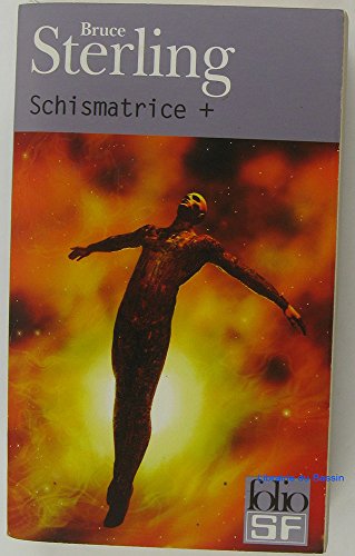 Schismatrice + (FOLIO SCIENCE FICTION) (9782070423316) by Bruce Sterling