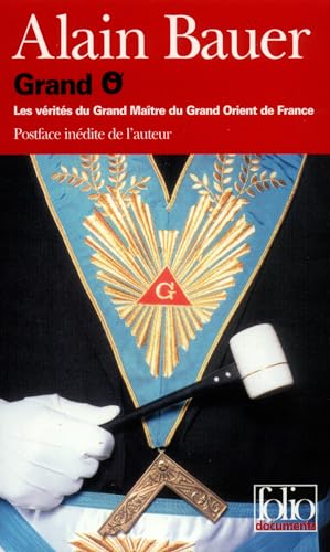 9782070423644: Grand O. Les Verites Du Grand Maitre Du Grand Orient De France: Les vrits du Grand Matre du Grand Orient de France