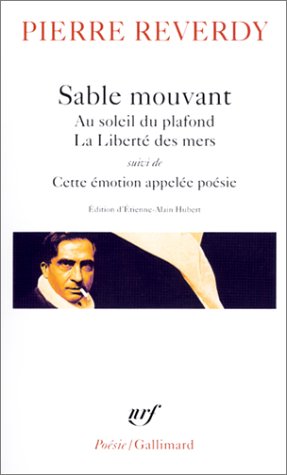 Beispielbild fr Sable mouvant - Au soleil du plafond - La Libert des mers, suivi de : Cette motion appele posie (Poesie/Gallimard) zum Verkauf von medimops