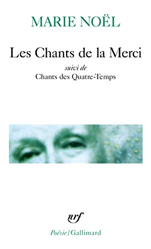 Beispielbild fr Les Chants de la Merci, suivi de "Chants de Quatre-Temps" zum Verkauf von medimops