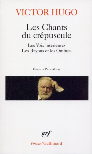 9782070424153: Les Chants du crpuscule - Les Voix intrieures - Les Rayons et les Ombres