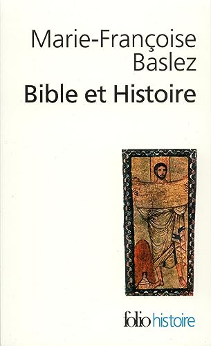 9782070424184: Bible et Histoire: Judasme, hellnisme, christianisme: A42418 (Folio Histoire)