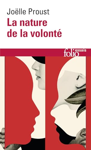 Nature de La Volonte (Folio Essais) (French Edition) (9782070424405) by Proust, Emeritus Director Of Research Joelle