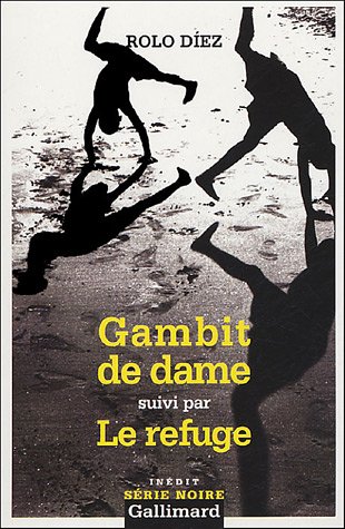 9782070424665: Gambit de dame/Le refuge