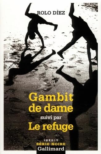 9782070424665: Gambit de dame/Le refuge