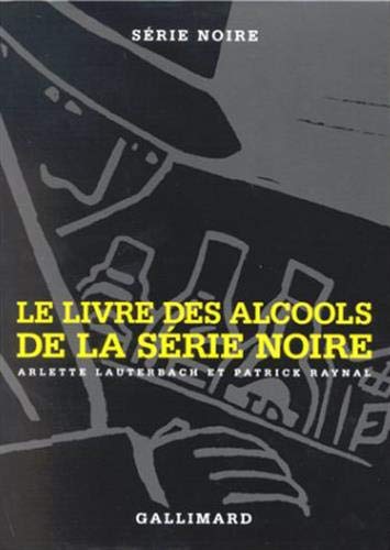 9782070426126: Srie Noire, coffret deux volumes : Le Livre des alcools - Le Livre de cuisine
