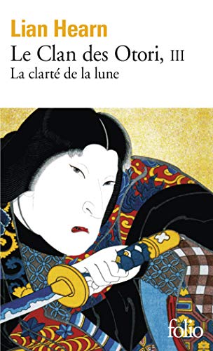 9782070426553: Le Clan des Otori (Tome 3-La Clart de la lune): A42655 (Folio)