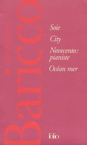 Baricco, coffret 4 volumes : Soie - City - Novecento : Pianiste - OcÃ©an mer (French Edition) (9782070426690) by Alessandro Baricco; Gallimard Folio Edition