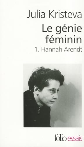 9782070427383: Le gnie fminin, tome 1 : Hannah Arendt: La Vie, la Folie, les Mots: 432 (Folio Essais)