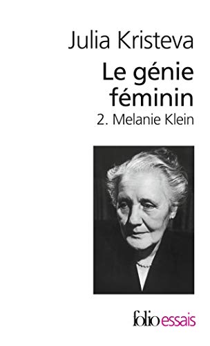 Beispielbild fr Le Gnie Fminin : La Vie, La Folie, Les Mots. Vol. 2. Melanie Klein zum Verkauf von RECYCLIVRE