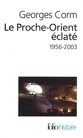 Beispielbild fr Le Proche-Orient  clat : 1956-2006 Corm, Georges zum Verkauf von LIVREAUTRESORSAS