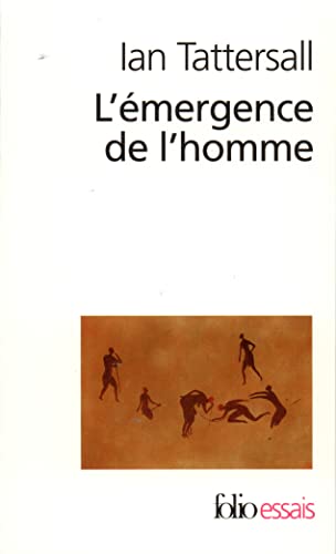 Stock image for L'mergence de l'homme: Essai sur l'volution et l'unicit humaine (Folio Essais) for sale by Librairie l'Aspidistra