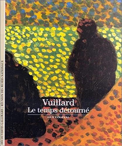 9782070428830: Vuillard: Le temps dtourn