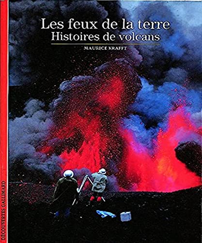 Beispielbild fr Les feux de la terre : Histoires de volcans zum Verkauf von Ammareal