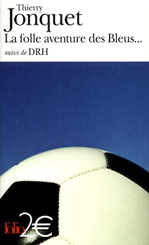 Beispielbild fr La Folle aventure des Bleus, suivi de "DRH" zum Verkauf von Librairie Th  la page