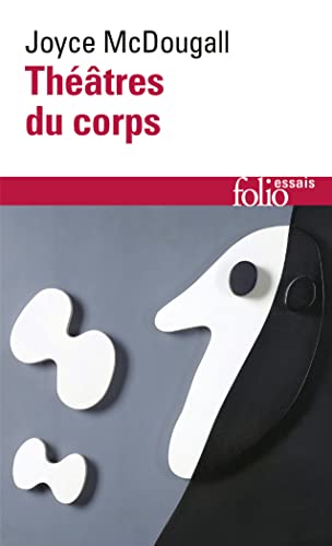 9782070429868: Thtres du corps: Le psychosoma en psychanalyse: A42986 (Folio Essais)