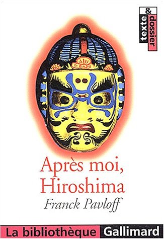 Beispielbild fr Aprs moi, Hiroshima zum Verkauf von Ammareal