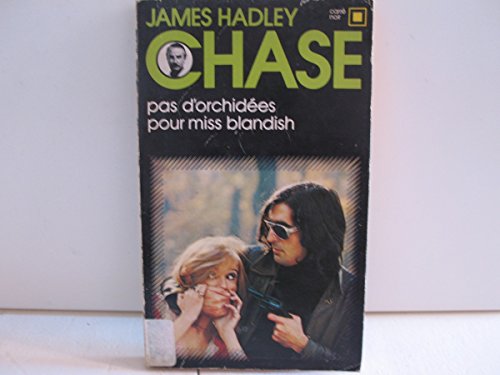 Beispielbild fr Pas d'orchid?es pour Miss Blandish - James Hadley Chase zum Verkauf von Book Hmisphres