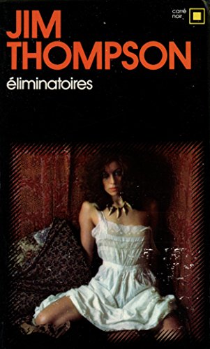 ELIMINATOIRES (9782070432011) by Jim Thompson