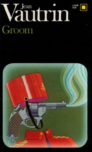 Beispielbild fr Groom: Crime-Journal d'un enfant du siècle [FRENCH LANGUAGE - Soft Cover ] zum Verkauf von booksXpress