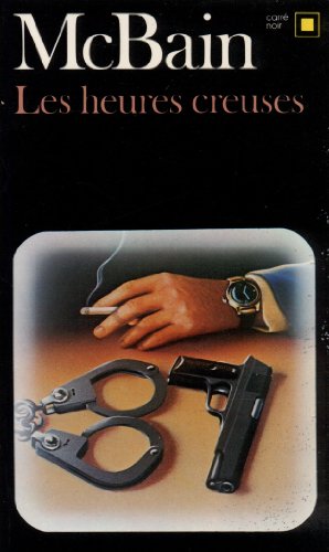 Stock image for Les Heures creuses [Mass Market Paperback] McBain,Ed and Lou dec,Georges Alfred for sale by LIVREAUTRESORSAS