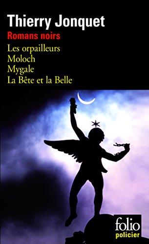 9782070437238: Romans Noirs 1: Les orpailleurs ; Moloch ; Mygale ; La Belle et la Bte: A43723 (Folio Policier)