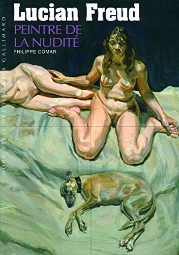 9782070437337: Lucian Freud: Peintre de la nudit