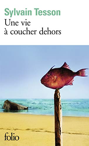 Stock image for Une vie a coucher dehors for sale by WorldofBooks