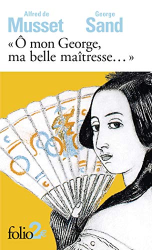 Beispielbild fr O Mon George, MA Belle Maitresse: Lettres: A43917 (Folio 2 Euros) zum Verkauf von WorldofBooks