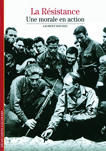 Stock image for Decouverte Gallimard: La Resistance : une morale en action (DECOUVERTES GALLIMARD) for sale by WorldofBooks